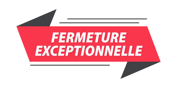 You are currently viewing Fermeture exceptionnelle Vendredi 9 sept. 2022