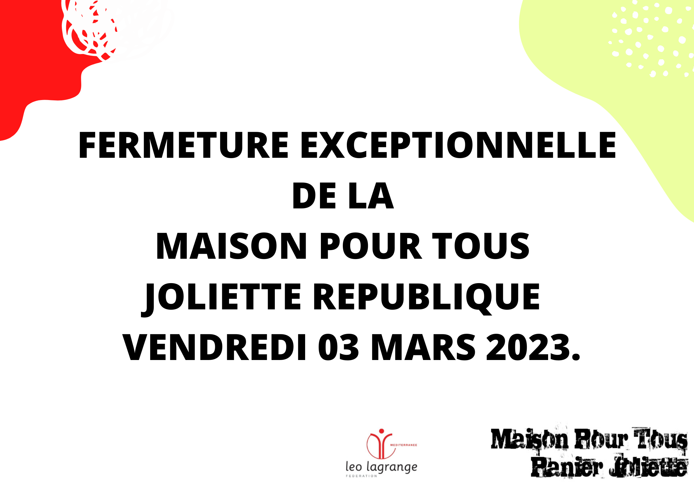 You are currently viewing Fermeture Exceptionnelle de la Maison Pour Tous Joliette République Vendredi 03 Mars